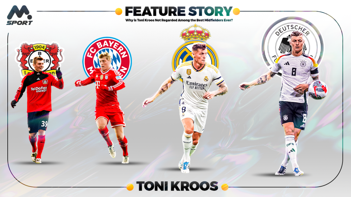 Toni Kroos: Why is This Consistent Genius Not Regarded among the Best Midfielders Ever? 